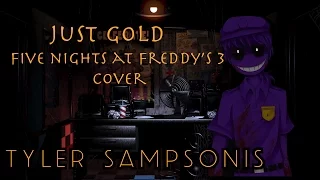 【Tyler】"Just Gold" Five Night's at Freddy's 3【ENGLISH COVER】
