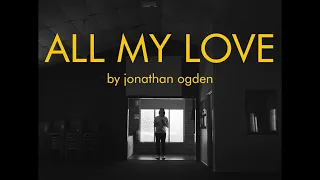 All My Love (Jonathan Ogden) - A Capella Cover