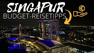 Kostenlose & günstige Singapur Reisetipps 2023 in der TEUERSTEN STADT der WELT!