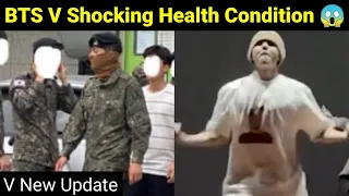 BTS V Shocking Health Condition 😱 | V New Update