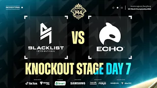 [FIL] M4 Knockout Stage Day 7 | BLCK vs ECHO Game 3