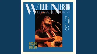 Whiskey River (Live at Budokan, Tokyo, Japan - Feb. 23, 1984)