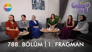 @gelinevi 788. Bölüm Fragmanı