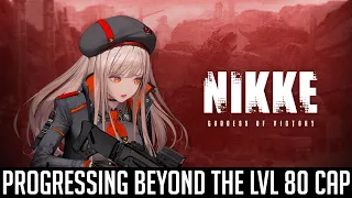 GODDESS OF VICTORY: NIKKE - How To Progress Beyond The LVL 80 Cap/Any Account Viable