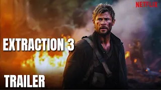Extraction 3 - First Trailer (2024) | Chris Hemsworth | Idris Elba | Netflix