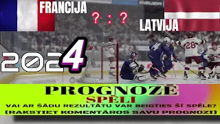 Prognozē spēli Pasaules Čempionātā Hokejā 2024 LATVIJA-FRANCIJA