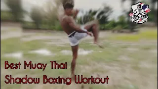 Best Muay Thai Shadow Boxing Workout