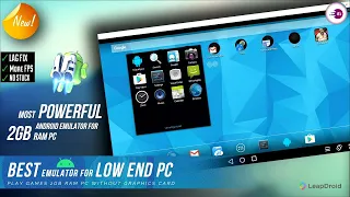 The Most Powerful & Lightest Android Emulator For 2gb RAM PC