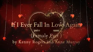 If I Ever Fall In Love Again - Kenny Rogers / Anne Murray  (Female Part) #femalepart #DuetMadeEasy