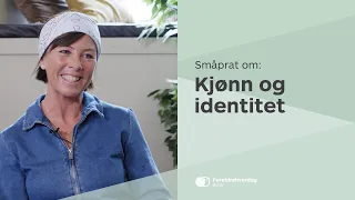 Småprat om kjønn og identitet