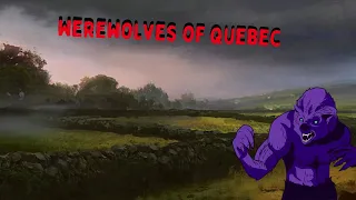 Werewolves of Quebec