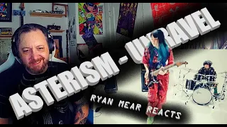 ASTERISM - UNRAVEL - Ryan Mear Reacts!