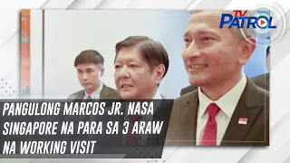 Pangulong Marcos Jr. nasa Singapore na para sa 3 araw na working visit | TV Patrol