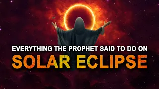 Solar Eclipse Happening on Laylatul Qadr Odd Night (APRIL 8, 2024)