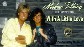 Modern Talking - With A lIttle Love (Produced by elitare ©) Instrumental platinum 80s 💯