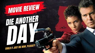 🎬 Die Another Day (2002) Movie Review - Could it Just Die Now, Please?! #eleventy8