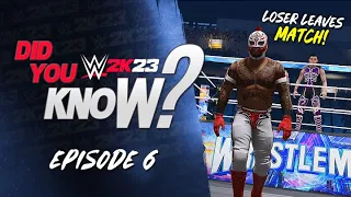 WWE 2K23 Did You Know?: Loser Leaves Match, Universe Updates, Extra Stages in CAA & More (Episode 6)
