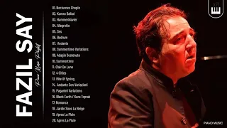 Fazil Say Greatest Hits Full Abum 2021 - Best Song Of Fazil Say - Best Piano Music