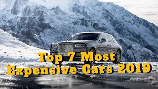 TOP 7 MOST EXPENSIVE CARS 2019