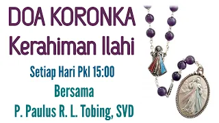 Doa Koronka Kerahiman Ilahi (Setiap Hari PKL 15:00)