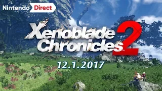 Xenoblade Chronicles 2 - Nintendo Direct 9.13.2017