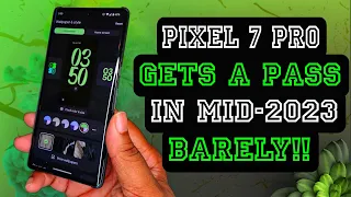 Google Pixel 7 Pro Barely Gets a Pass in 2023! Pixel 8 Pro MUST Perform |Here's Why!