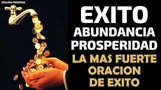 La más Fuerte Oración de Éxito que puedes hacer. Abundancia, Prosperidad y Éxito