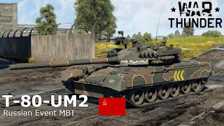 T-80U Russian Main Battle Tank Gameplay | War Thunder