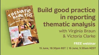 Build good practice in reporting thematic analysis with Virginia Braun & Victoria Clarke