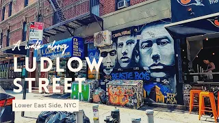 Ludlow Street Walk | Lower East Side, NYC