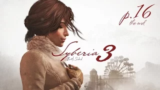Syberia 3 | End of the Journey (part 16, end, no commentary)