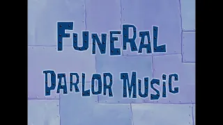 Funeral Parlor Music - SB Soundtrack