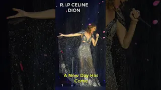 R.I.P Céline Dion - A New Day Has Come #celinedion 10.05.2023
