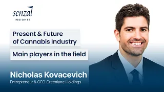 Present & Future of Cannabis Industry | Nicholas Kovacevich - Greenlane CEO | Senzal Insights