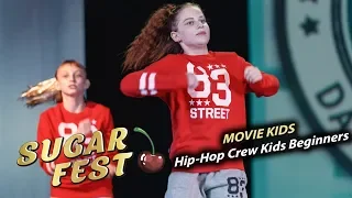 Movie Kids🍒 Hip-Hop Crew Kids Beginners 🍒 SUGAR FEST Dance Championship