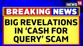 Big revelations About Darshan Hiranandani And Mahua Moitra In The 'Cash For Query' Scam | News18