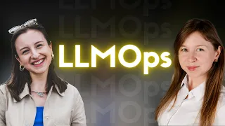 Making Sense of LLMOps // Maria Vechtomova & Başak Tuğçe Eskili // AI in Production Conference