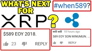 WHAT'S NEXT FOR XRP (RIPPLE)? - XRP TO $589?! #when589?