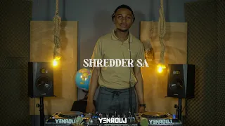 Shredder SA - Yenrouj Studio Mix (Deep, House, Afro)