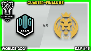 Worlds 2021 | Quarter-Finals #3: DK vs MAD (Live-View #13 | Day #15: Playoffs Day 3)
