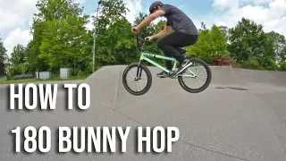 How to 180 Bunny Hop BMX