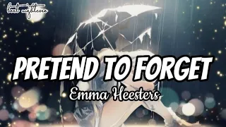 Nightcore - Pretend to forget (lyrics) I Emma Heesters