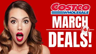 Top 40 COSTCO March 2024 New Hot Deals and Flash Sales | Costco Canada
