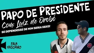 LUIZ DE OROBÓ O REI DO MEME NO PAPO DE PRESIDENTE