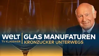 GLAS-MANUFAKTUREN - Kronzucker unterwegs | Doku - TV Klassiker
