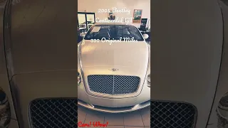 2005 Bentley WITH 390 ORIGINAL MILES!!!