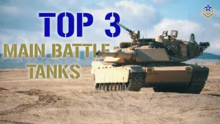 Top 3 Main Battle Tanks in the World