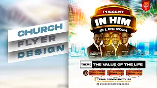 HOW TO DESIGN CHURCH FLYER IN HIM IS LIFE  IN PHOTOSHOP