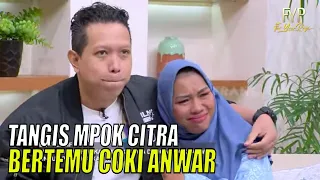 Eksklusif, Mpok Citra Bertemu Coki Anwar, Komika Penyelamat Hidupnya | FYP (26/07/23) Part 5