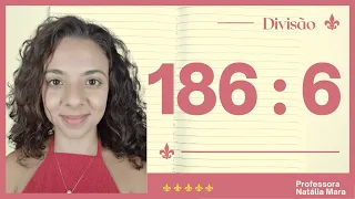 "186/6" "186:6" "Dividir 186 por 6" "Dividir 186 entre 6" "186 dividido por 6" "186%6" "Divisão”